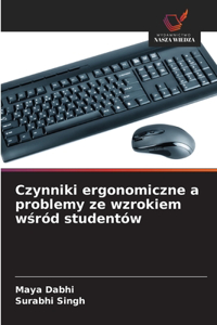 Czynniki ergonomiczne a problemy ze wzrokiem wsród studentów