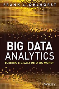 Big Data Analytics Big Data Into. Big Money