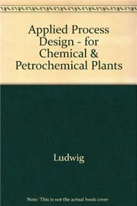 Applied Process Design - for Chemical & Petrochemical Plants