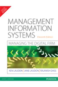 Management Information Systems: Managing the Digital Firm, 11/e