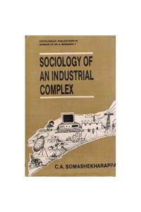 Sociology of An Industrial Complex