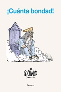 Â¡Cuanta bondad!