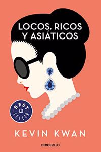 Locos, ricos y asiaticos
