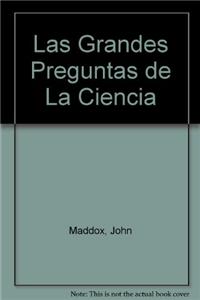 Las Grandes Preguntas de La Ciencia