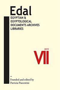 Egytian and Egyptological Documents, Archives, Libraries, Volume VII