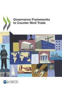 Governance Frameworks to Counter Illicit Trade