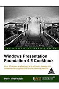 Windows Presentation Foundation 4.5 Cookbook