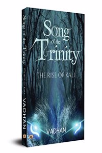 Song of The Trinity: The Rise of Kali