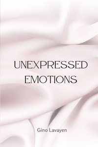 Unexpressed Emotions