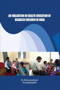 Evaluation on Health Education of Disabled Children in India