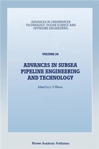 Advances in Subsea Pipeline Engineering and Technology