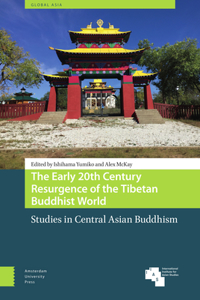 Early 20th Century Resurgence of the Tibetan Buddhist World