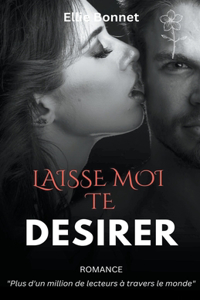 Laisse-moi te désirer