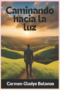 Caminando hacia Luz