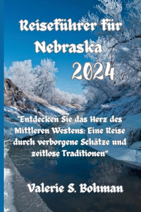 Reiseführer für Nebraska 2024