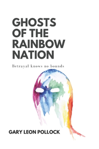 Ghosts of the Rainbow Nation
