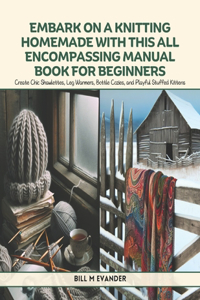 Embark on a Knitting Homemade with this All Encompassing Manual Book for Beginners