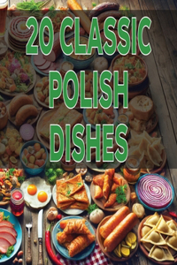 20 Classic Polish Dishes