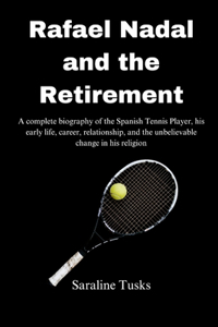 Rafael Nadal and the Retirement