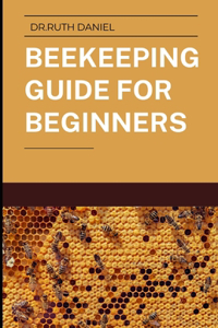 Beekeeping Guide for Beginners