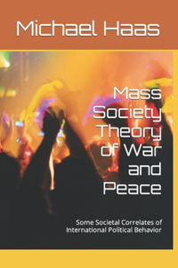 Mass Society Theory of War and Peace