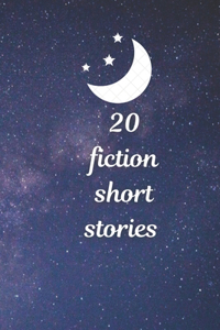 20 fiction short stories