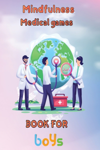 Mindfulness Medical Games Book for Boys