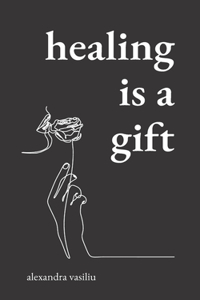 Healing Is a Gift