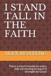 I Stand Tall in the Faith