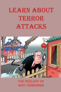 Learn About Terror Attacks