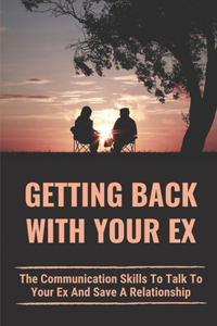 Getting Back With Your Ex