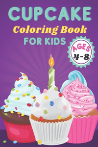 Cupcake Coloring Book For Kids Ages 4-8