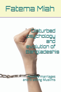 Disturbed psychology and evolution of Bangladeshis