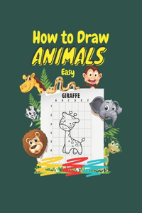 How to Draw Animals easy: Animals Drawing For Beginners & Kids To Improve Their Creativity And Art, The Drawing Book for Kids, Animal Drawing Book for Kids, Learn to Draw Cut