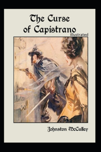 The Curse of Capistrano Illustrated