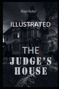 The Judge's House Illustrated