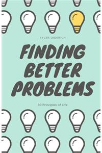 Finding Better Problems