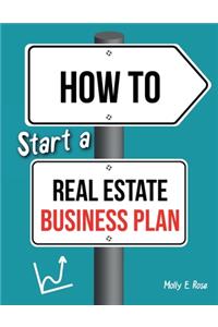 How To Start A Real Estate Business Plan