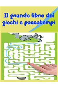 Il grande libro dei giochi e passatempi