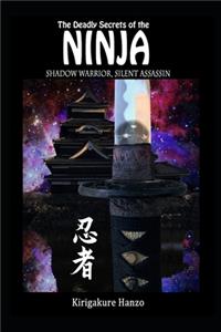 The Deadly Secrets of the Ninja Shadow Warrior, Silent Assassin