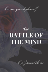 The battle of the mind.