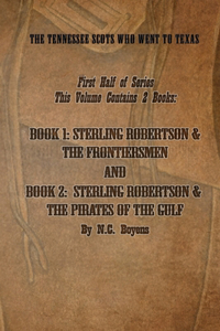 Sterling Robertson & the Tennesee Scots Who Went to Texas