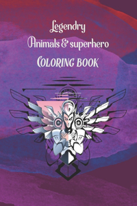 Legendary Animals and Superhero Coloring Book