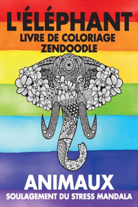 Livre de coloriage Zendoodle - Soulagement du stress Mandala - Animaux - L'éléphant