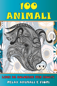 Libri da colorare per adulti - Relax Animali e fiori - 100 Animali