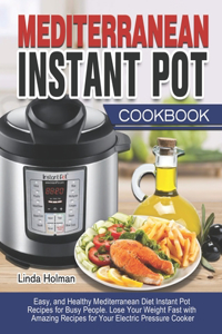 Mediterranean Instant Pot Cookbook