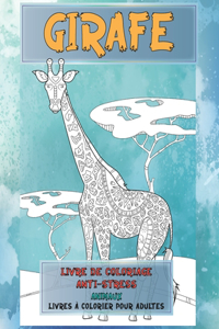 Livre de coloriage anti-stress - Livres à colorier pour adultes - Animaux - Girafe