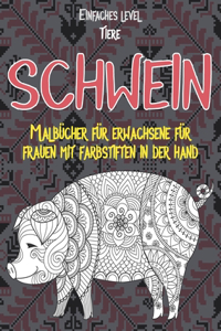 Malbücher für Erwachsene für Frauen mit Farbstiften in der Hand - Einfaches Level - Tiere - Schwein