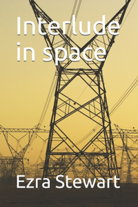 Interlude in space
