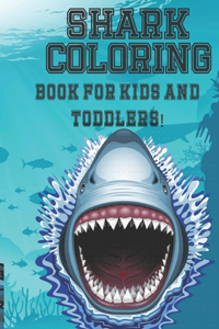 Shark Coloring Book For Kids And Toddlers!: Life Under Sea Ocean Coloring Book, Ocean Animal Books for Kids, Kids Coloring Book, Activity Book for Kids, Coloring Books for Kids Ages 2-4 4-12. 